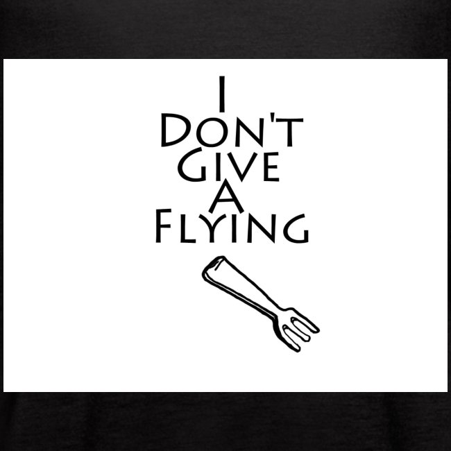 I Don't Give A Flying Fork