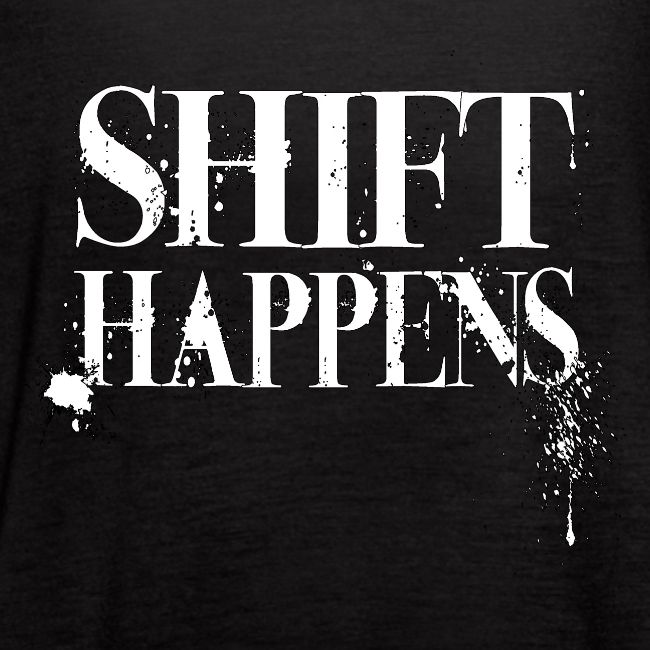 Shift Happens