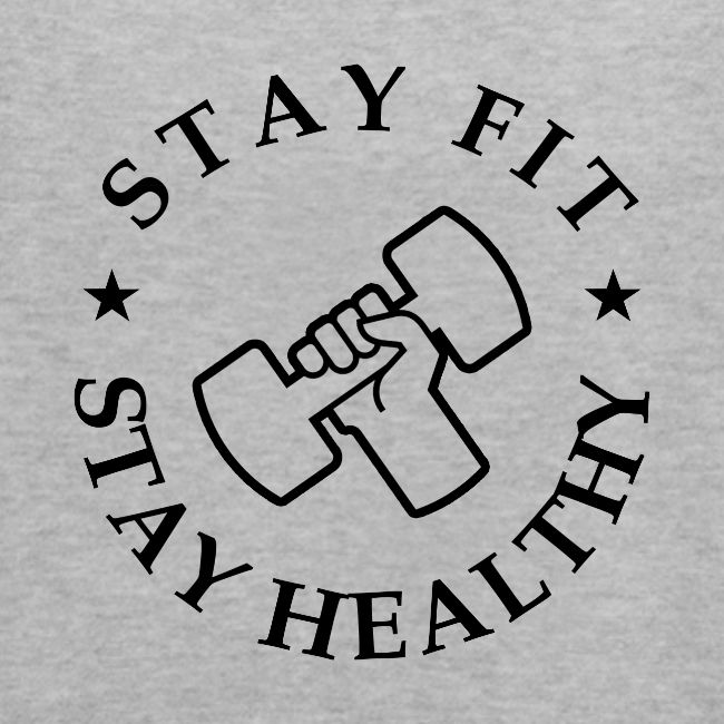 Stay Fit Stay Healthy
