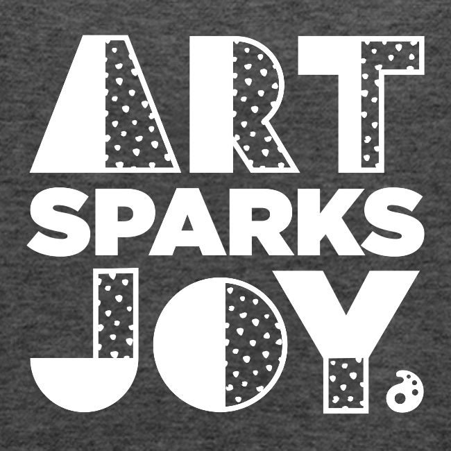 Art Sparks Joy (White)