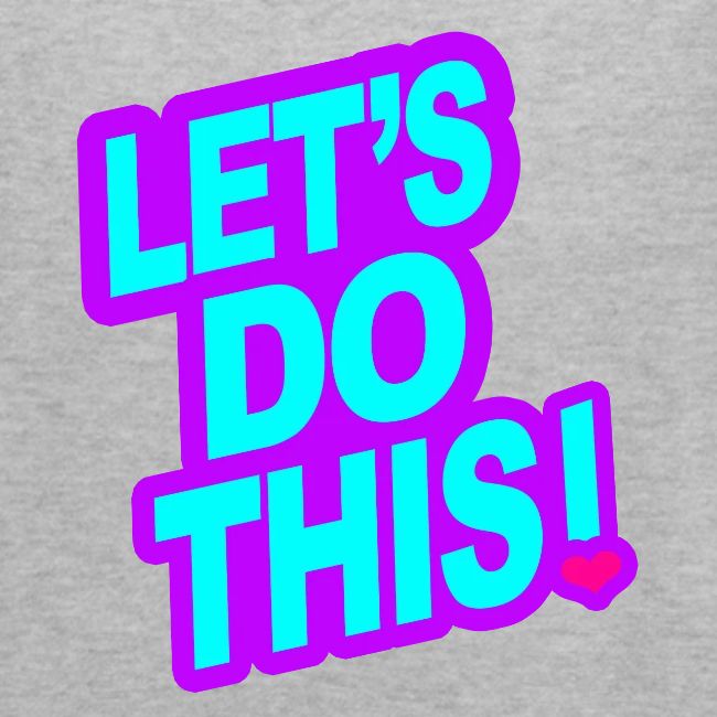 LETS DO THIS