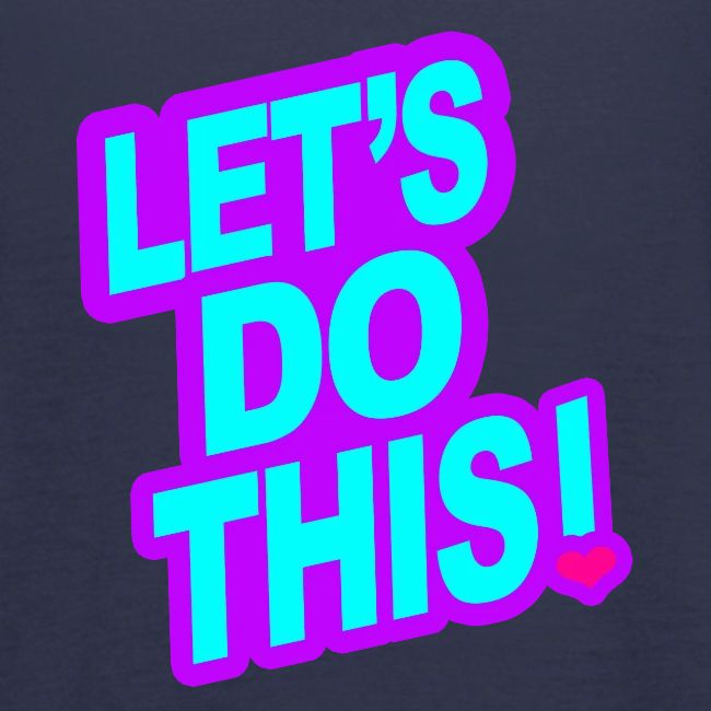 LETS DO THIS