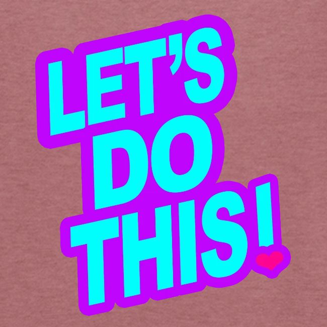 LETS DO THIS
