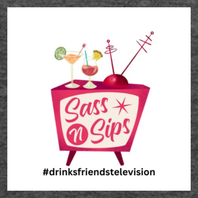 sassnsips com drinksfriendstelevision