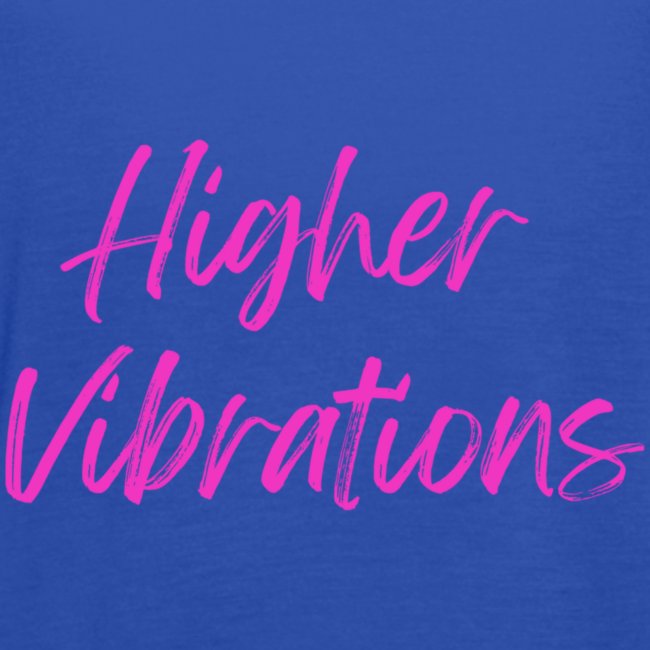 Higher Vibrations
