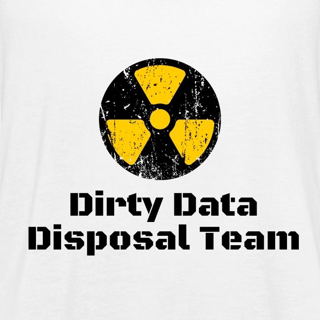 Dirty Data Disposal Team