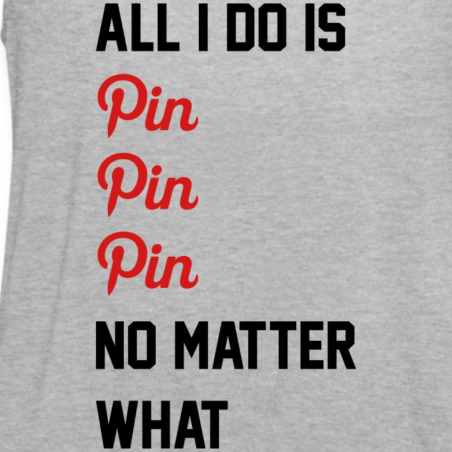 All I Do Is Pin