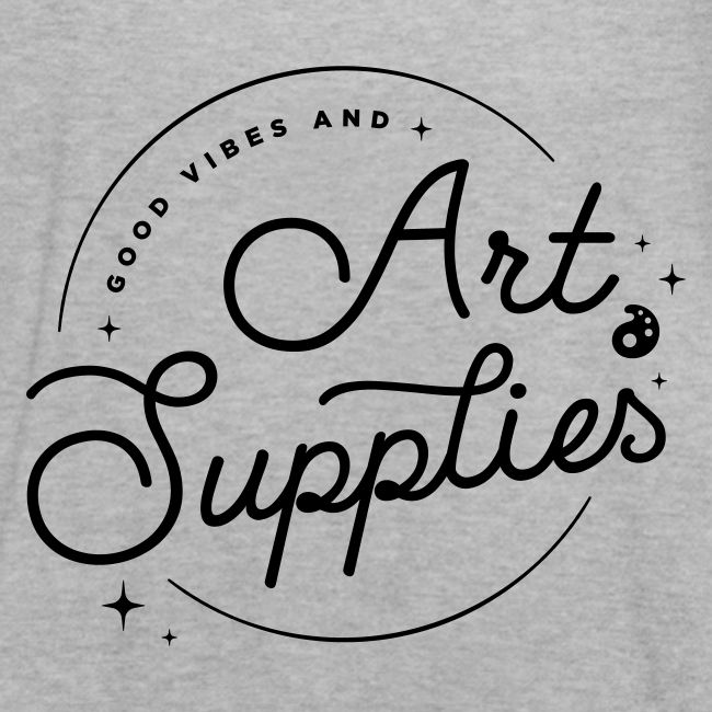 Good Vibes and Art Supplies