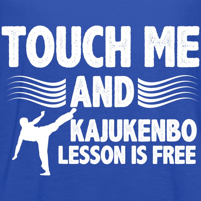 ouch me and kajukenbo lesson is free gifts tee