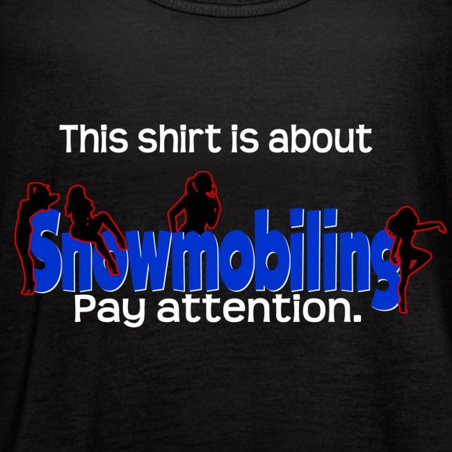 Shirt is About Snowmobiling
