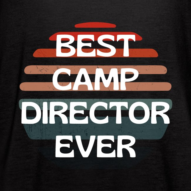 Best Camp Director Ever Funny Camping Gifts Tee