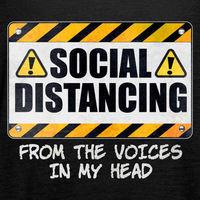 Social Distancing from the Voices In My Head