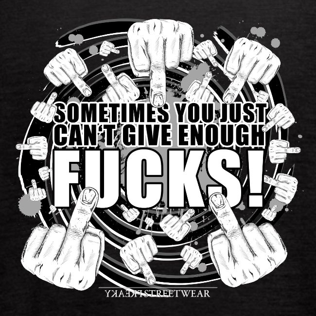 Not enough fucks given!