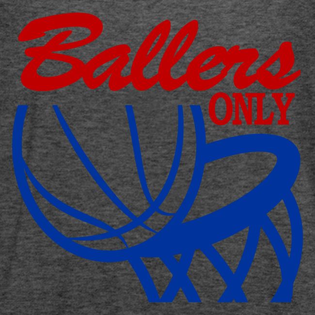 BALLERS ONLY