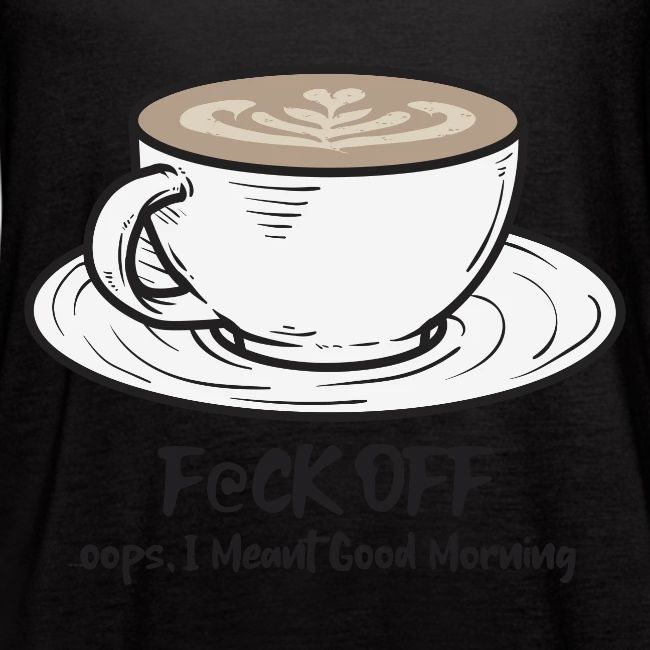 F@ck Off - Ooops, I meant Good Morning!
