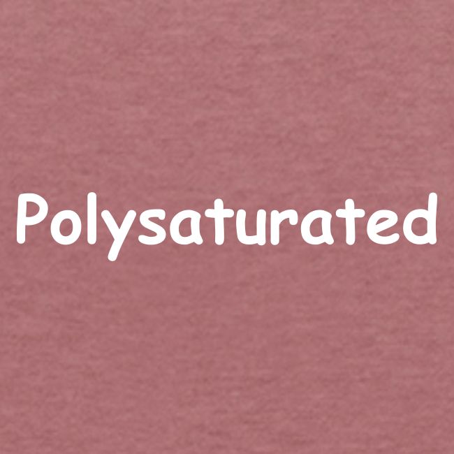 Polysaturated