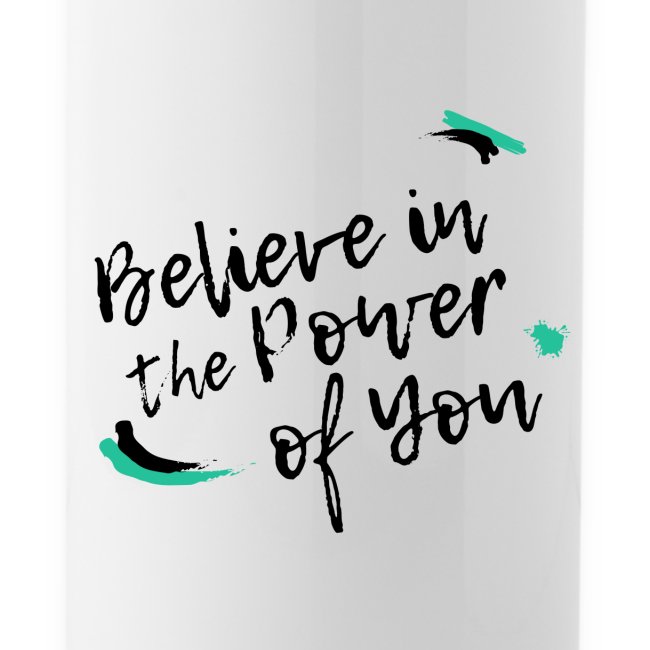 Believe in the Power of You