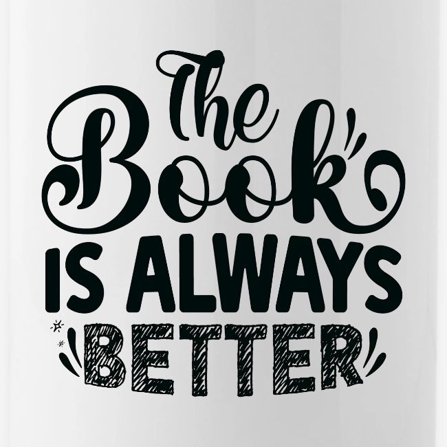 The Book is Always Better