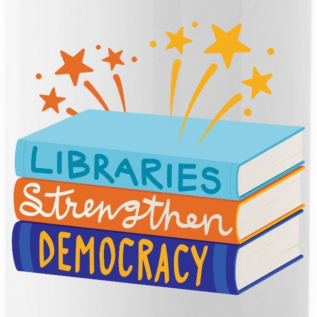 Libraries Strengthen Democracy