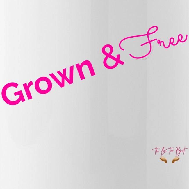 Grown & Free