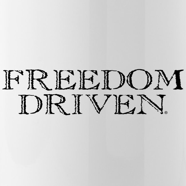 Freedom Driven Old Time Black Lettering