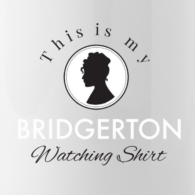 This Is My Bridgerton Watching Shirt