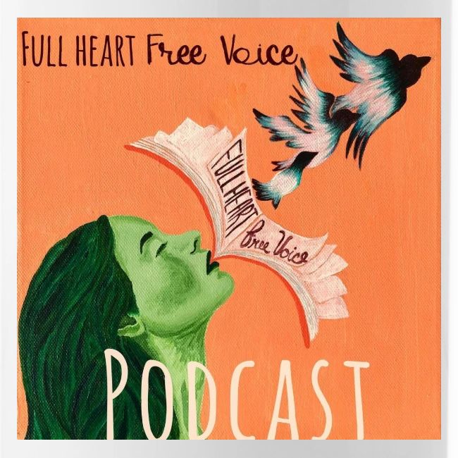 Full Heart Free Voice Podcast Cover Art