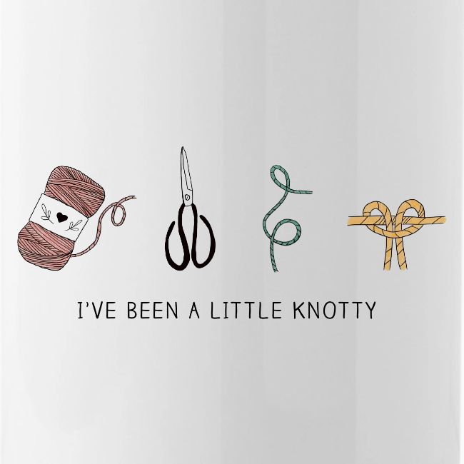 I've Been A Little Knotty