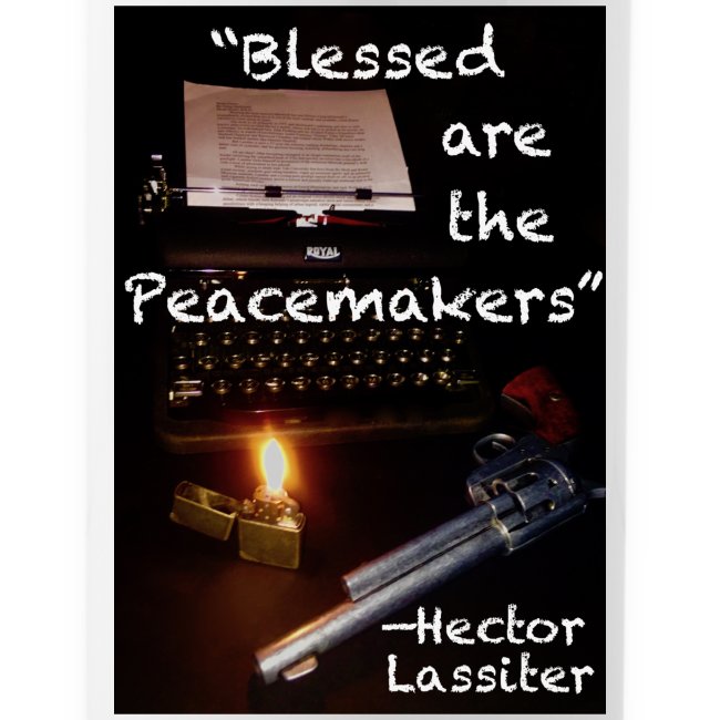 Blessed are the Peacemakers Hector Lassiter