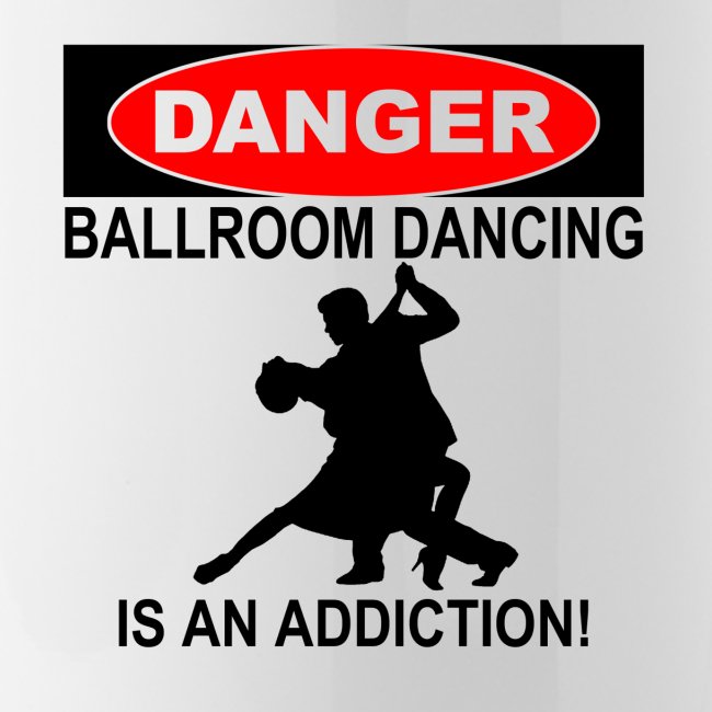 Danger Ballroom Dancing Is Addiction
