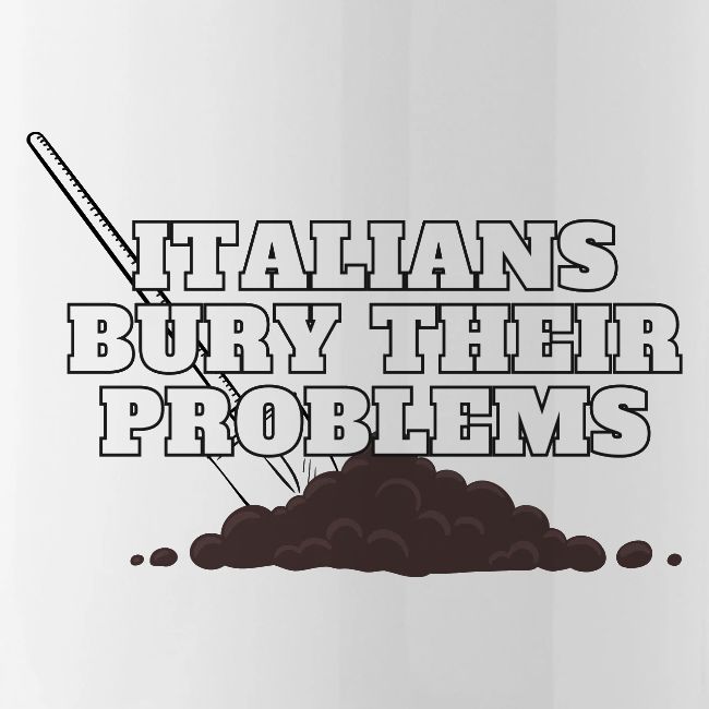 Italians Bury Their Problems