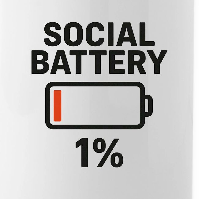 Social battery 1 percent