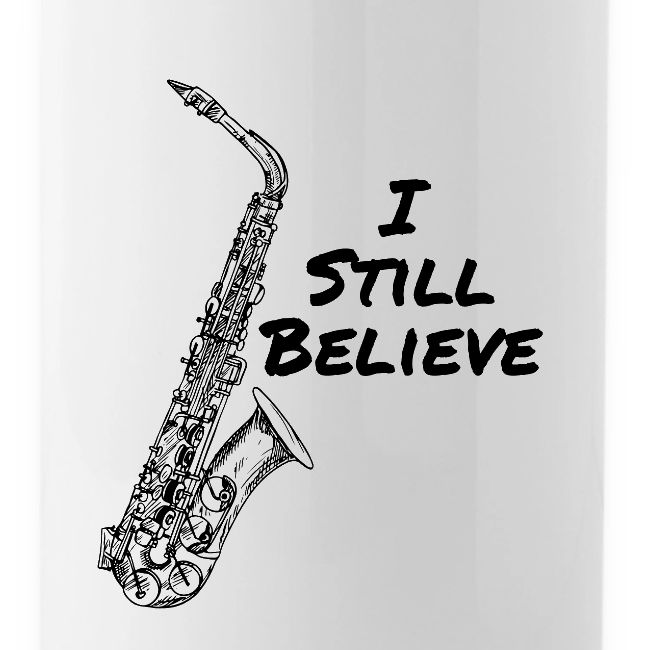 I Still Believe