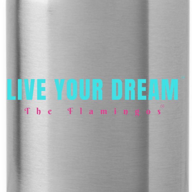 Live Your Dream