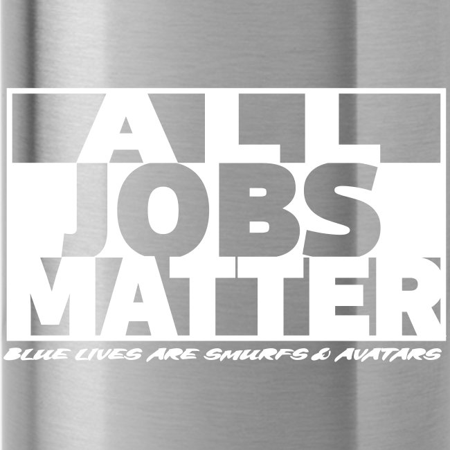 All Jobs Matter