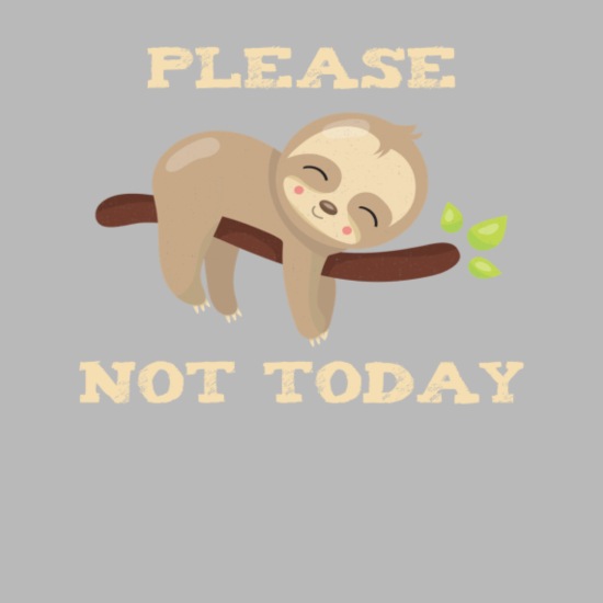 Funny Sloth Gifts Please Not Today Lazy Animal' Water Bottle | Spreadshirt