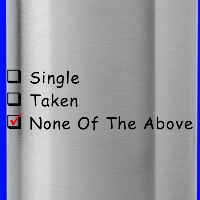 Single Taken None Of The Above