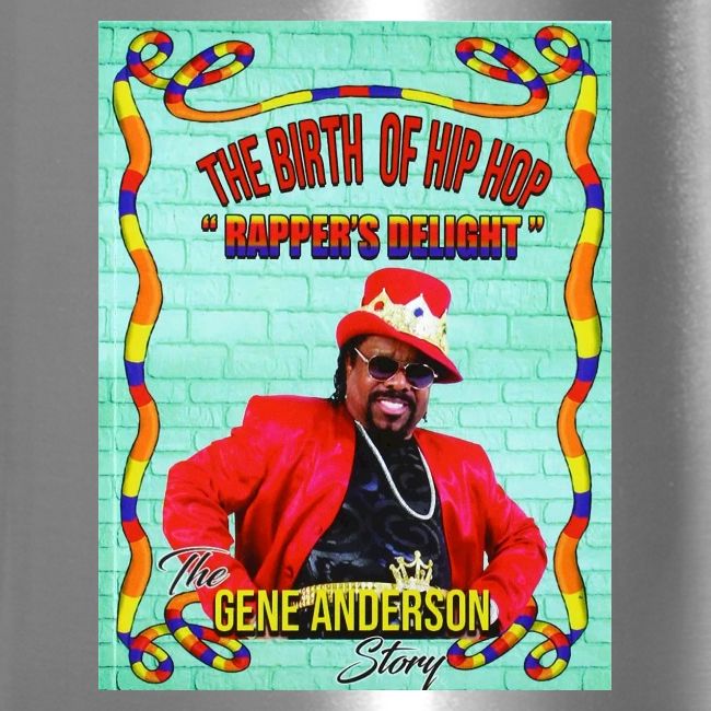 THE BIRTH OF HIP HOP RAPPER'S DELIGHT
