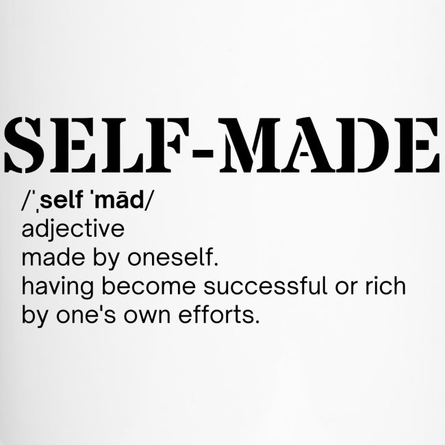 SELF-MADE definition (in black letters)