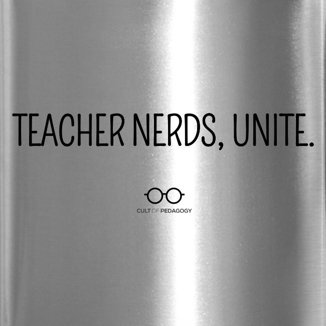 Teacher Nerds, Unite. (black text)