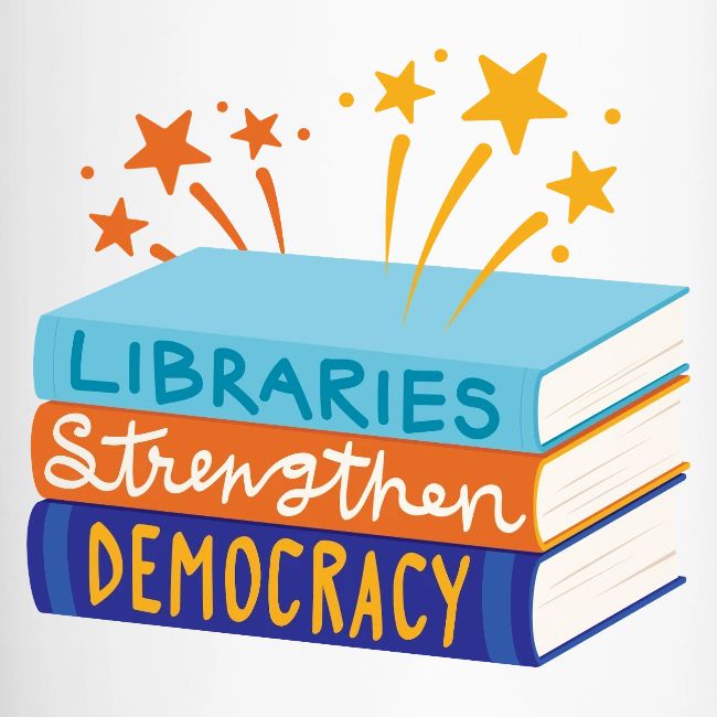 Libraries Strengthen Democracy
