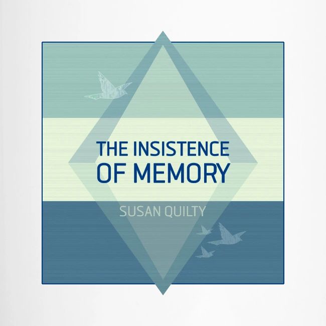 The Insistence of Memory