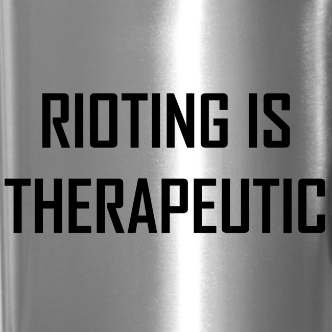 Rioting is Therapeutic