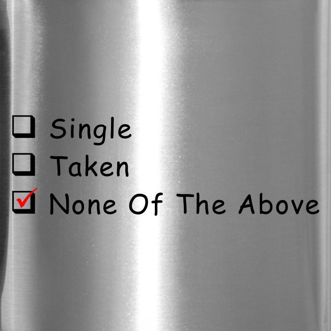 Single Taken None Of The Above