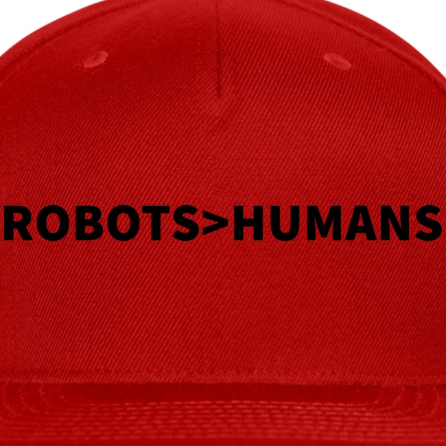 ROBOTS ARE GREATER THAN HUMANS (Dark)