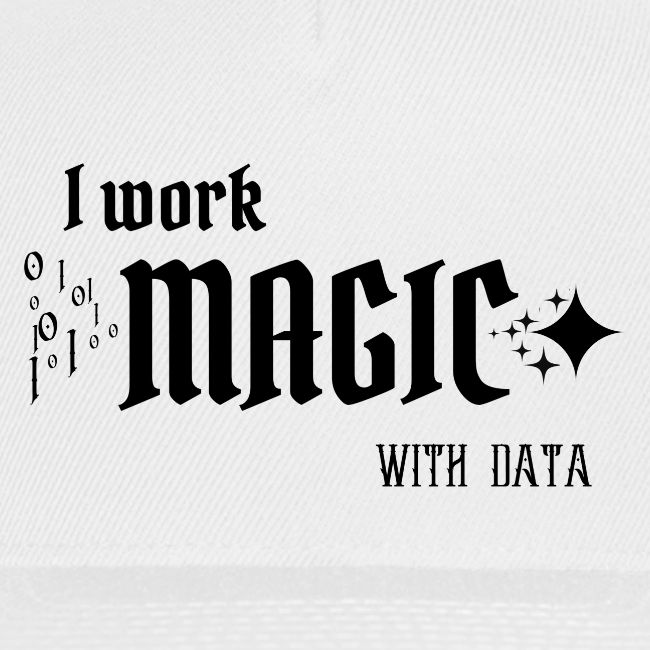 I Work Magic with Data (light)