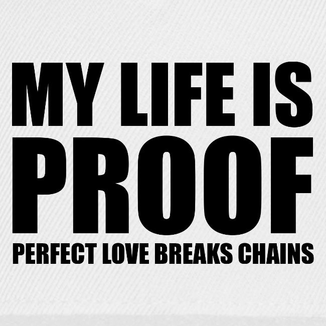 Proof: Perfect Love Breaks Chains