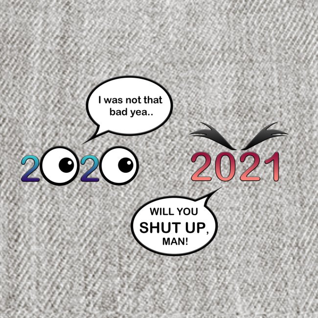 2021 Will you Shut up, man (2020)