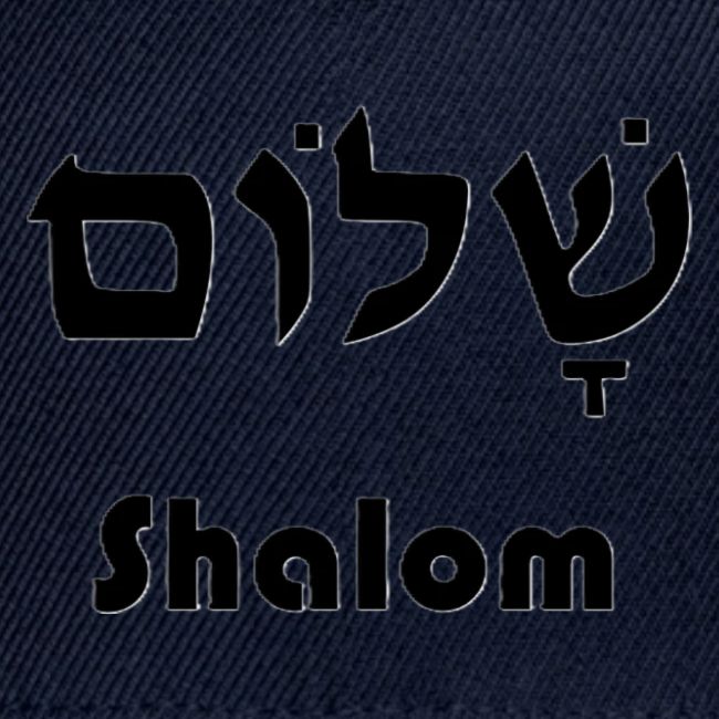 שָׁלוֹם Shalom