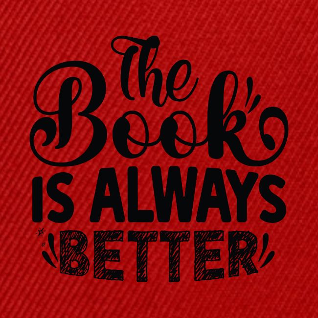 The Book is Always Better